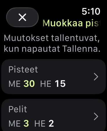 Pistetilanteen muokkaus: ME 30, HE 15. Pelit: ME 3, HE 2. Muutokset tallentuvat, kun napautat Tallenna.